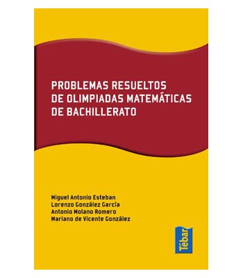 Problemas Resueltos de Olimpiadas de Matemáticas de Bachillerato