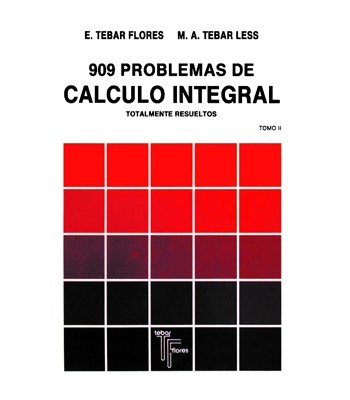 909 Problemas de Cálculo Integral