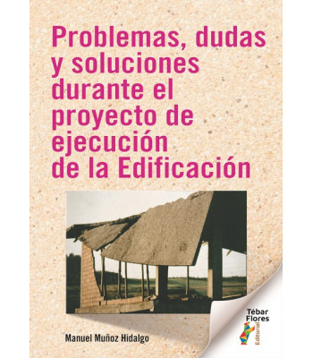 Problemas, dudas y soluciones durante el proyecto de ejecución de la Edificación